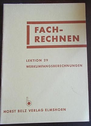 Fachrechnen Lektion 29 Werkumfangberechnungen - mit Lösungen