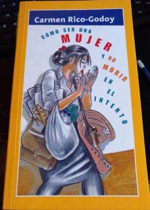 CÓMO SER UNA MUJER Y NO MORIR EN EL INTENTO