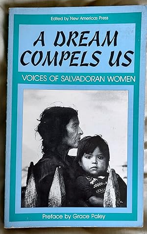 Seller image for A Dream Compels Us: Voices of Salvadoran Women (Cambridge Texts in the History of) for sale by Shore Books