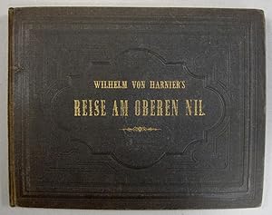 Reise am oberen Nil. 1860 - 1861.