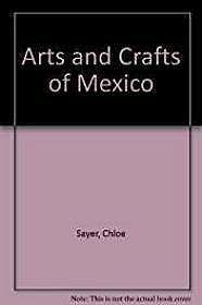 Seller image for Arts and Crafts of Mexico for sale by Monroe Street Books