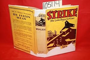 Image du vendeur pour Strike: The Love Story of a Miner mis en vente par Princeton Antiques Bookshop