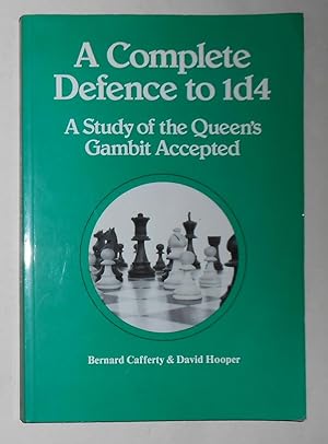 Seller image for A Complete Defence to 1 D4 (1D4)- A Study of the Queen's Gambit Accepted for sale by David Bunnett Books