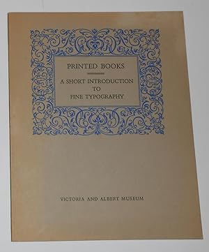 Seller image for Printed Books - A Short Introduction to Fine Typography for sale by David Bunnett Books