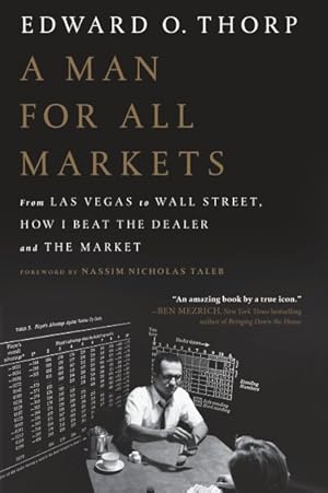 Seller image for Man for All Markets : From Las Vegas to Wall Street, How I Beat the Dealer and the Market for sale by GreatBookPrices