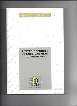 Pratiques n°101-102 textes officiels et enseignement du francais