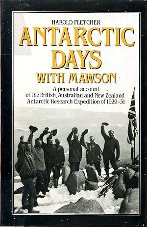 Seller image for Antarctic days with Mawson. A personal account of the British, Australian and New Zealand Antarctic Research Expedition of 1929-31 for sale by Sylvain Par