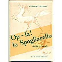 Seller image for OP-LA'! LO SPOGLIARELLO. Storia e vicende for sale by LIBRERIA ALDROVANDI