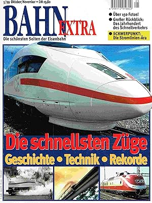 Bild des Verkufers fr Bahn Extra 5/99: Die schnellsten Zge. Geschichte - Technik - Rekorde. zum Verkauf von Antiquariat Bernhardt