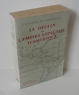Le déclin de l'Amérique espagnole. Paris. Éditions Albin Michel. 1958.
