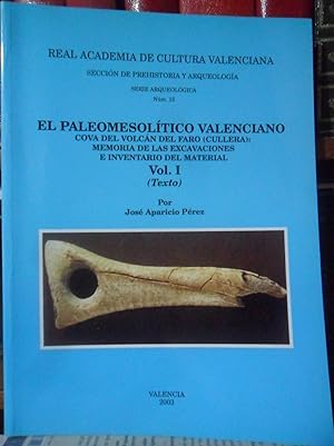 EL PALEOMESOLÍTICO VALENCIANO Cova del Volcán del Faro (Cullera): Memoria de las excavaciones e i...