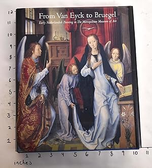 Immagine del venditore per From Van Eyck to Bruegel: Early Netherlandish Painting in The Metropolitan Museum of Art venduto da Mullen Books, ABAA