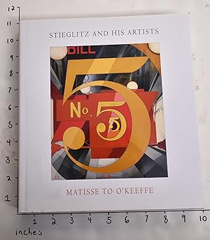 Imagen del vendedor de Stieglitz and his artists : Matisse to O'Keeffe: the Alfred Stieglitz collection in the Metropolitan Museum of Art a la venta por Mullen Books, ABAA