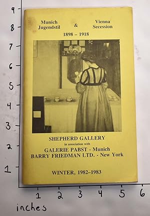 Munich Jugendstil & Vienna Secession, 1898-1918: Winter Exhibition 1982-1983