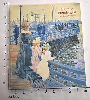 Seller image for Maurice Prendergast: Paintings of America for sale by Mullen Books, ABAA