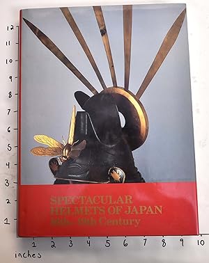 Spectacular Helmets of Japan, 16th-19th Century