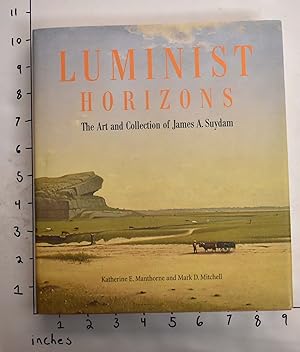 Image du vendeur pour Luminist Horizons: The Art and Collection of James A. Suydam mis en vente par Mullen Books, ABAA