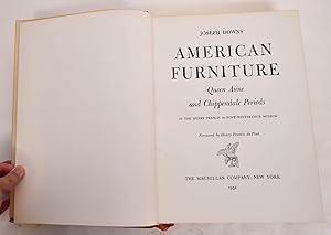 American Furniture: Queen Anne and Chippendale Periods in The Henry Francis Du Pont Winterthur Mu...