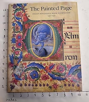 Seller image for The Painted Page: Italian Renaissance Book Illumination 1450-1550 for sale by Mullen Books, ABAA