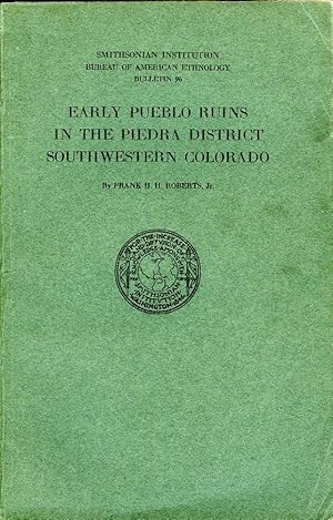 Early Pueblo Ruins in the Piedra District Southwestern Colorado, BAE 96