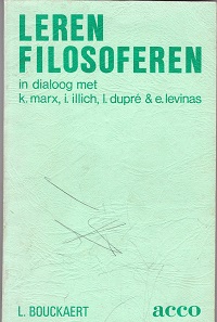 Leren filosoferen, In dialoog met Levinas, Marx, e.a.