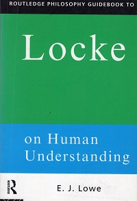 Routledge Philosophy Guidebook to Locke on Human Understanding (Routledge Philosophy GuideBooks)