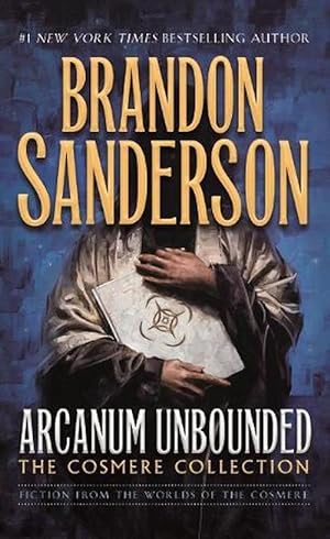 Seller image for Arcanum Unbounded: The Cosmere Collection (Paperback) for sale by Grand Eagle Retail