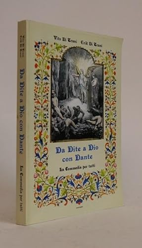Da Dite a Dio Con Dante. La Commedia Per Tutti