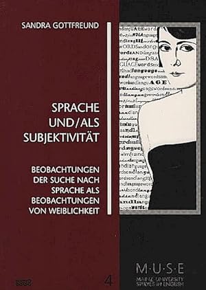 Bild des Verkufers fr Sprache und, als Subjektivitt : Beobachtungen der Suche nach Sprache als Beobachtungen von Weiblichkeit / Sandra Gottfreund zum Verkauf von Schrmann und Kiewning GbR