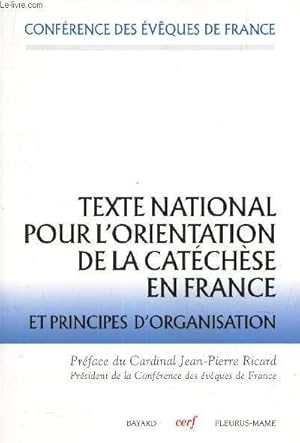 Bild des Verkufers fr TEXTE NATIONAL POUR L'ORIENTATION DE LA CATECHSE EN FRANCE - et principes d'organisation. zum Verkauf von Le-Livre