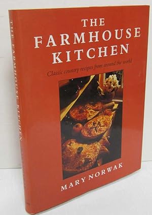 Seller image for The Farmhouse Kitchen: Classic Country Recipes from Around the World for sale by Dearly Departed Books