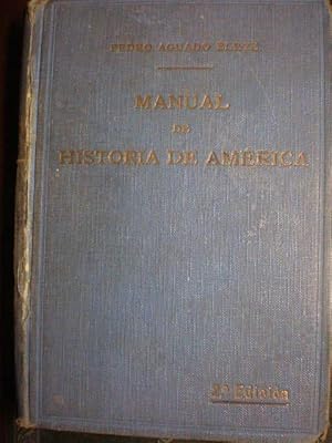 Image du vendeur pour Manual de Historia de Amrica. descubrimiento y exploracin - Poltica colonial - Amrica independiente mis en vente par Librera Antonio Azorn