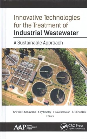 Seller image for Innovative Technologies for the Treatment of Industrial Wastewater : A Sustainable Approach for sale by GreatBookPrices