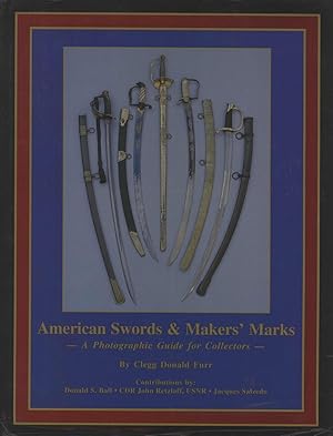 Imagen del vendedor de American Swords & Maker's Marks: A Photographic Guide for Collectors a la venta por Masalai Press