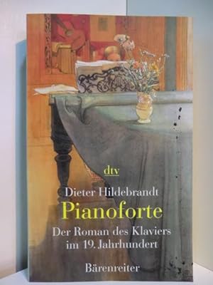 Bild des Verkufers fr Pianoforte. Der Roman des Klaviers im 19. Jahrhundert zum Verkauf von Antiquariat Weber