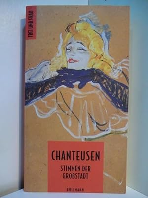 Seller image for Chanteusen. Stimmen der Grostadt for sale by Antiquariat Weber