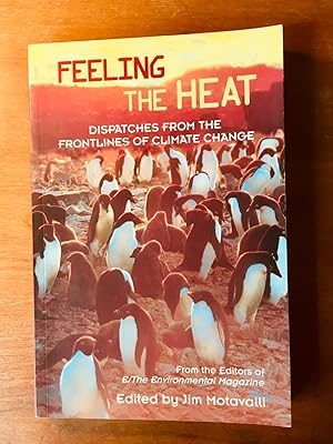 Seller image for Feeling the Heat: Dispatches from the Front Lines of Climate Change for sale by Samson Books