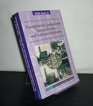 Imagen del vendedor de Evangelische Landeskirche Nassau-Hessen und Nationalsozialismus. Auswertungsaspekte der Kirchenkampfdokumentation der Evangelischen Kirchen in Hessen und Nassau. Herausgegeben von Klaus-Dieter Grunwald und Ulrich Oelschlger. (= Quellen und Studien zur hessischen Kirchengeschichte, Band 22). a la venta por Antiquariat Kretzer