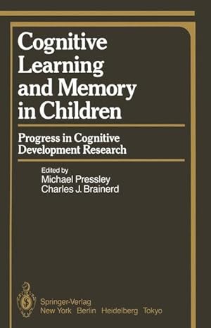 Seller image for Cognitive Learning and Memory in Children: Progress in Cognitive Development Research. (=Springer Series in Cognitive Development). for sale by Antiquariat Thomas Haker GmbH & Co. KG