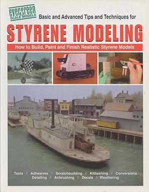 Evergeen Scale Models: Basic and Advanced Tips and Techniques for Styrene Modeling 'How to Build,...