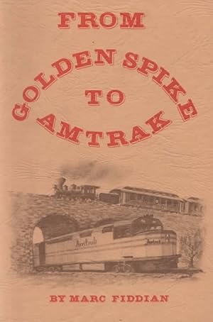 From Golden Spike to Amtrak: American Railroads in Retrospect