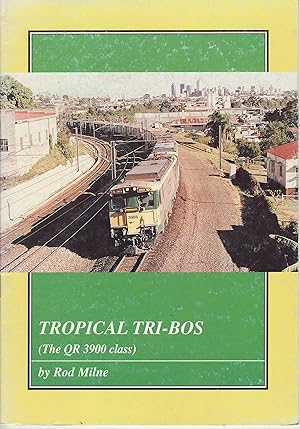Seller image for Tropical Tri - Bos (The QR 3900 Class) for sale by Train World Pty Ltd