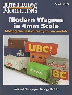 British Railway Modelling Book No.03: Modern Wagons in 4mm Scale 'Making the Best of Ready to Run...