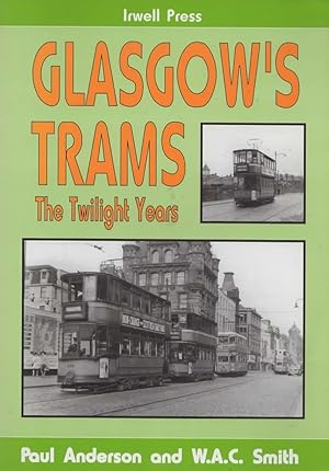 Glasgow's Trams: The Twilight Years