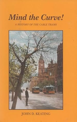 Mind the Curve!: A History of the Cable Trams