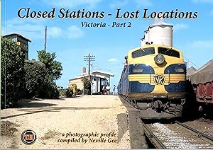 Closed Stations: Lost Locations Victoria - Part 2