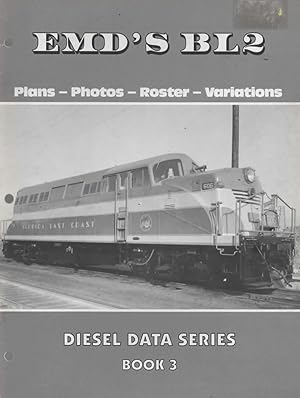 Diesel Data Series Book #03: EMD's BL2 'Plans, Photos, Roster & Variations'