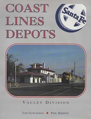 Bild des Verkufers fr Santa Fe: Coast Line Depots 'Valley Divisions' zum Verkauf von Train World Pty Ltd