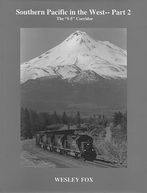 Southern Pacific in the West: Part 2 ' The" I-5" Corridor