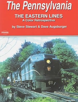 The Pennsylvania: A Color Retrospective 'The Eastern Lines'